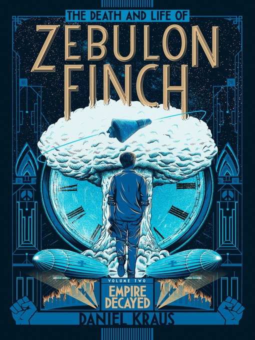 Title details for The Death and Life of Zebulon Finch, Volume 2 by Daniel Kraus - Wait list
